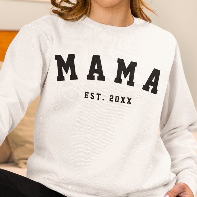 CUSTOM MAMA ESTABLISHED YEAR Sweatshirt (Créateur téléchargé)