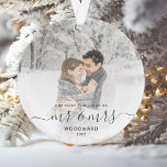 Custom Photo First Married Christmas Green Script<br><div class="desc">Commemorate the first Christmas of your marriage with this beautiful modern keepsake ornament. The dark pine green text reads "Our first Christmas as Mr & Mrs, " with the words "Mr & Mrs" in elegant handwriting script with flourishes before and after. Replace the sample image with your favorite photo, and...</div>