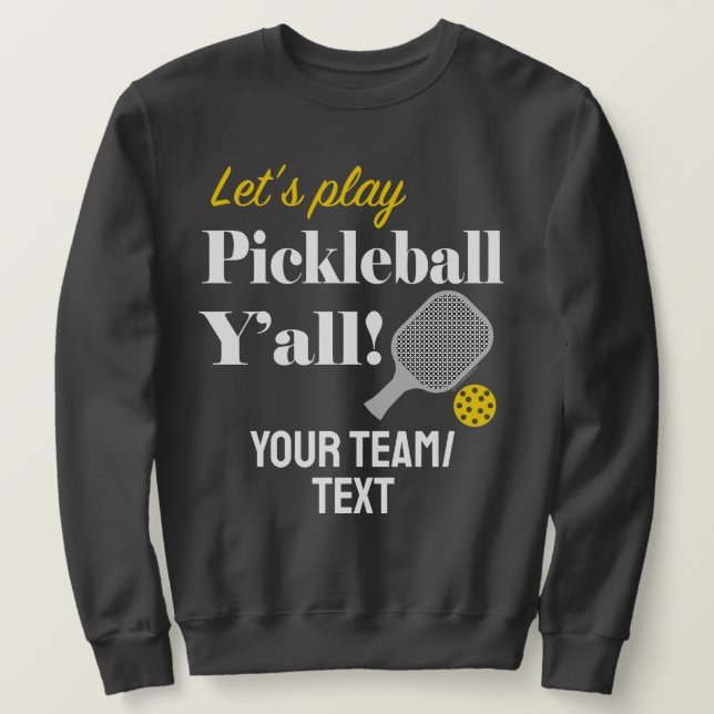 Custom Pickleball Sweatshirt Add Your Team Name (Design devant)
