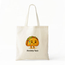 Cute Anxiety Taco Tote Bag Funny Grocery Bag