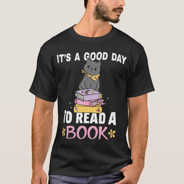 Cute Cat Its A Good Day To Read A Book Lib T-Shirt (Devant)