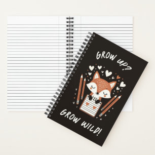 Cute Fox with Journal - "Grow Up? Grow Wild !"