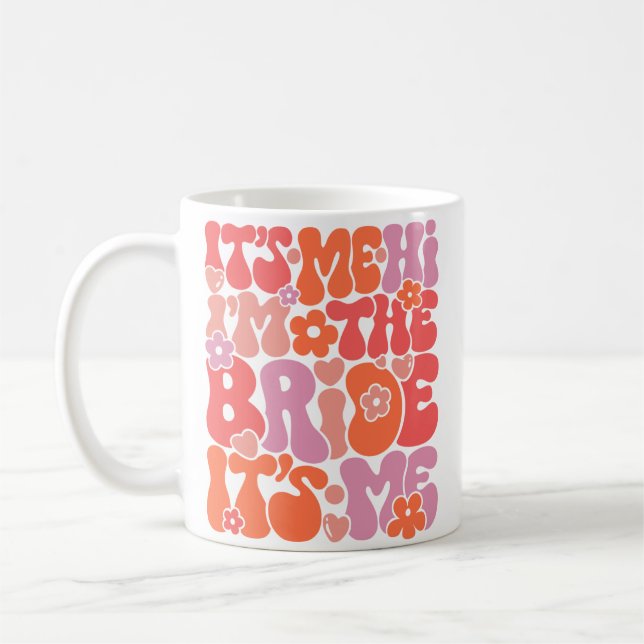 Cute “Hi It’s Me, I’m the Bride” Just Engaged Mug (Gauche)