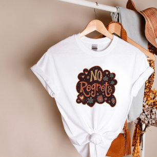Cute Retro No Regrets Fun Inspirivity T-Shirt