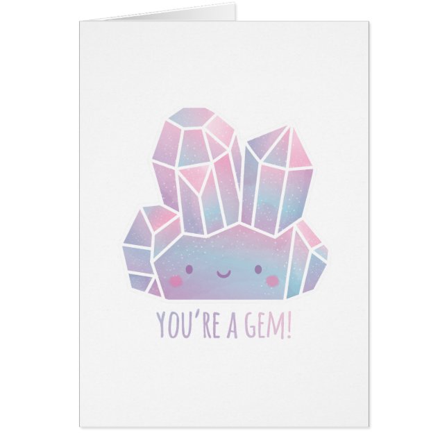 Cute You Are A Gem Appréciation (Devant)