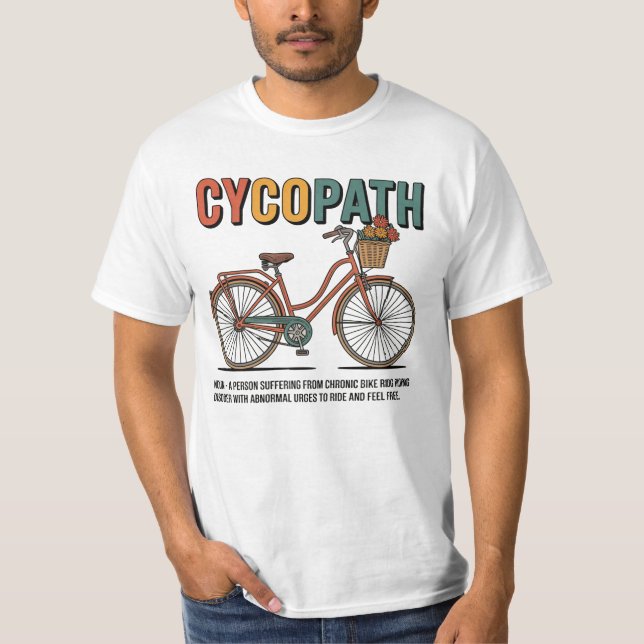 Cycopath Drôle Cycliste pour Cyclistes T-shirt (Devant)