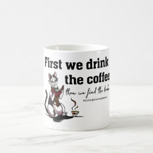 D'abord nous buvons de la Mug de café