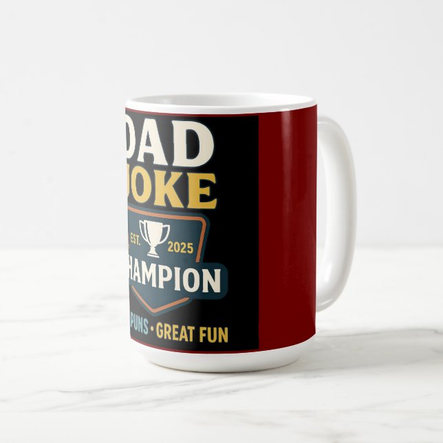 Dad Joke Champion 2025 Mug – Bad Puns, Great Fun!  (Devant droit)