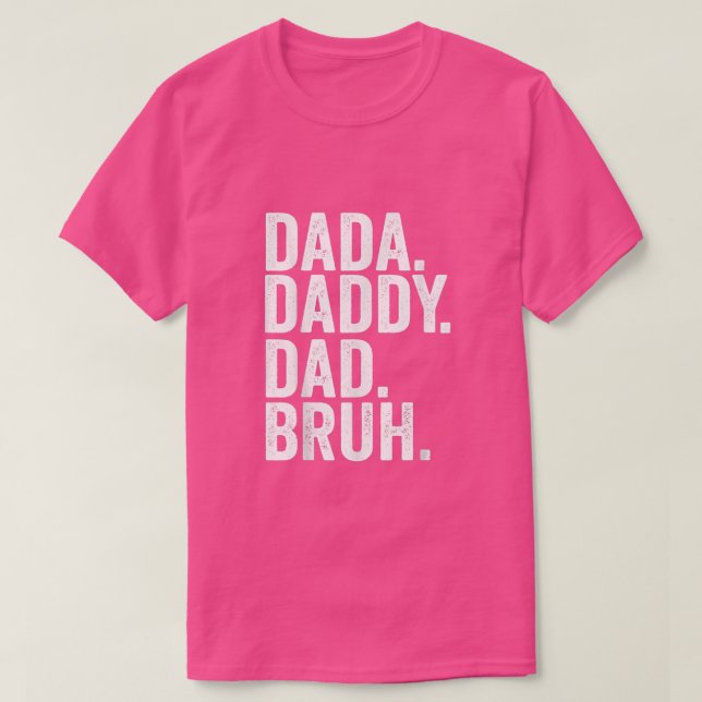 Dada papa papa Bruh Fête des pères 2022 T-shirt (Design devant)