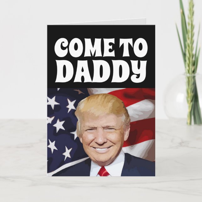 DADDY TRUMP FUNNY CARTES D'ANNIVERSAIRE POUR ELLE (Devant)