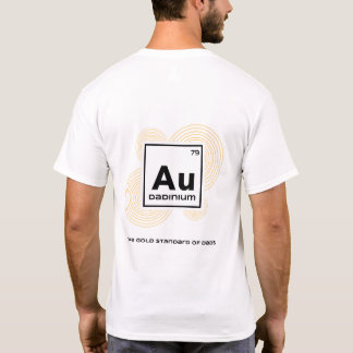 DADINIUM La référence or des papas tshirt