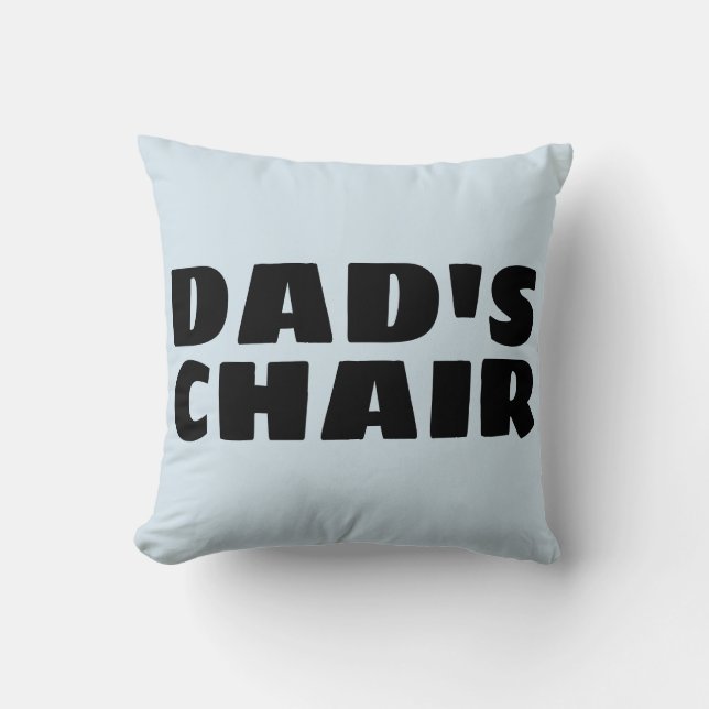 DAD'S CHAIR COUSSIN, Drôle Coussin pour papa (Recto)