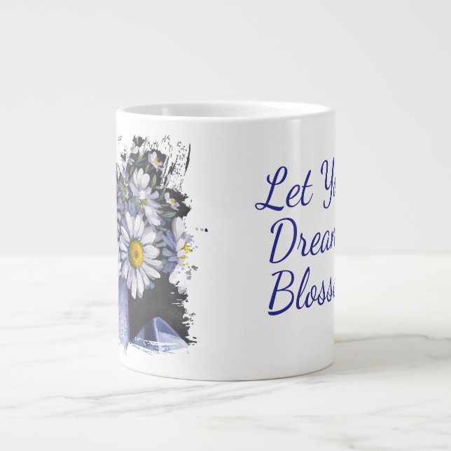 Daisies flower Let your dream blossom mug (Devant)