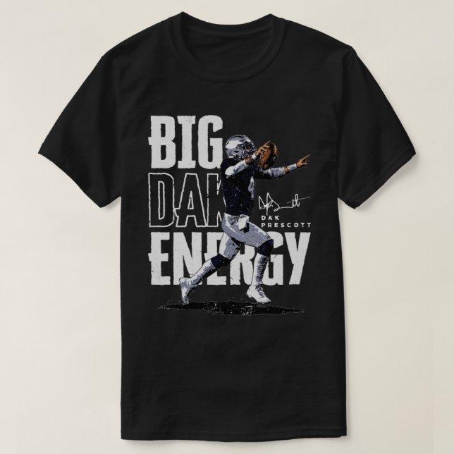 Dak Prescott Dallas Big Dak Energy TShirt (Design devant)