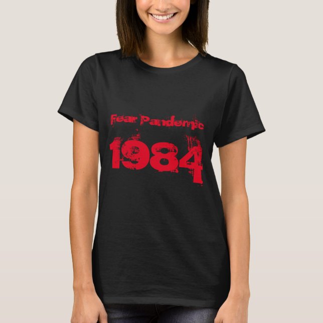 Dames 1984 Crainte Pandemic Covid T-shirt (Devant)