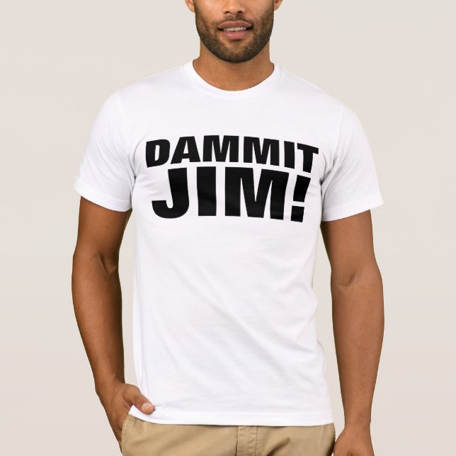 DAMMIT JIM! T-shirts de science-fiction (Devant)