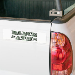 Dance ATM Bumper Sticker