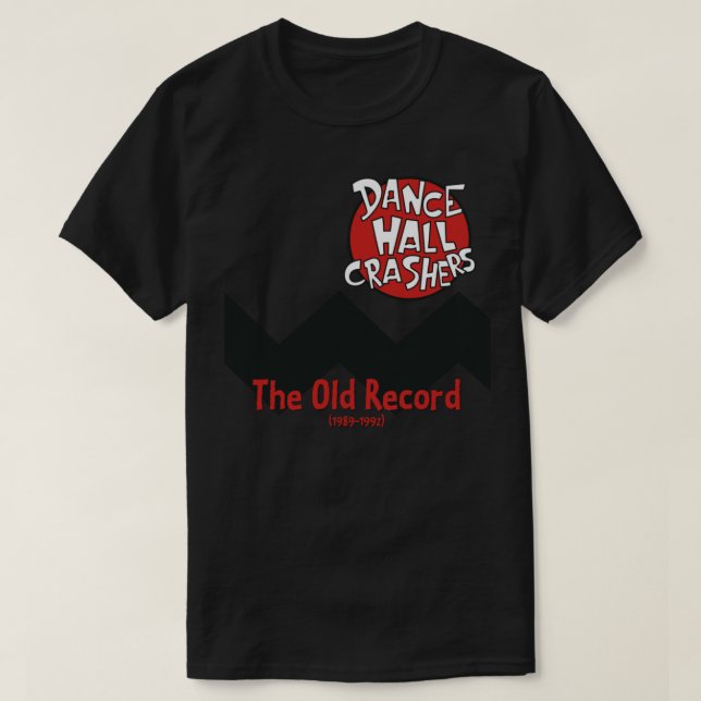 Dance Hall Crashers The Old Records T-Shirt (Design devant)