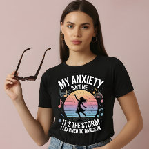 Dancing Through Anxiety T-Shirt