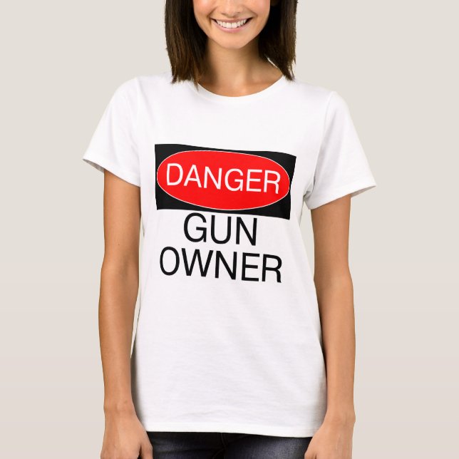 Danger - Propriétaire d'arme à feu T-Shirt Drôle M (Devant)