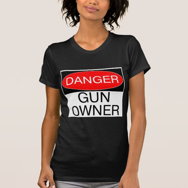 Danger - Propriétaire d'arme à feu T-Shirt Drôle M (Devant)