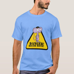 DANGER!, SOURIS TUEUSE! T-Shirt