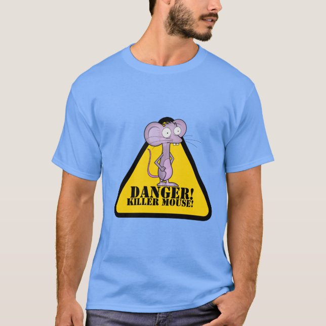 DANGER!, SOURIS TUEUSE! T-Shirt (Devant)