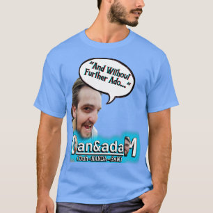 Dans Catchphrase TShirt