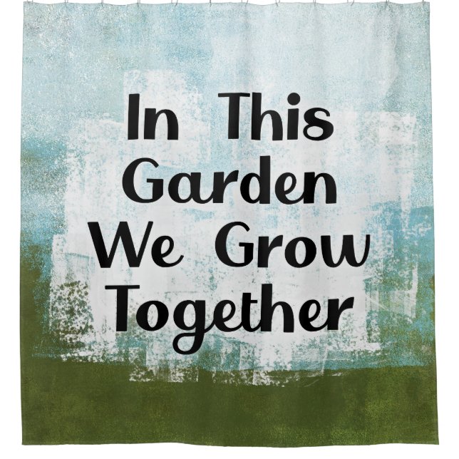 Dans Ce Jardin Nous Cultivons Douche Rideau (Devant)