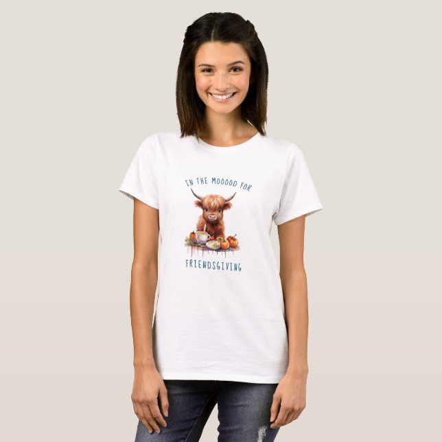 Dans le Mooood for Friendsgiving T-Shirt (Devant entier)