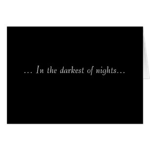 … Dans le plus foncé des nuits…