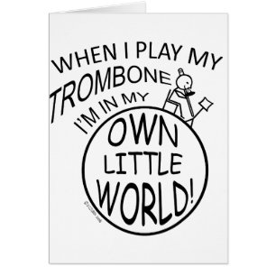 Dans mon propre petit trombone du monde