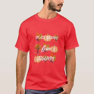 Dans toutes les choses donner merci T-shirt
