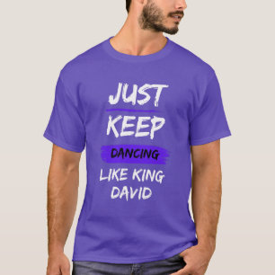 Danse comme King David Tshirt