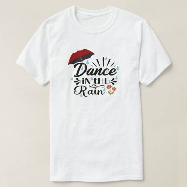 Danse Dans La Pluie T-Shirt (Design devant)
