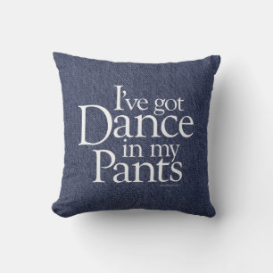 Danse Dans Mon Pantalon Jeter Oreiller