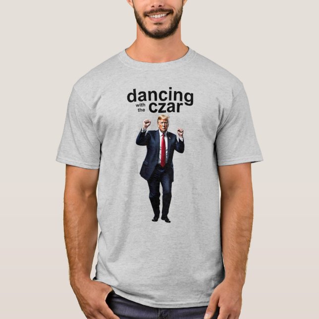 Danser avec le tsar - Trump Dance Moves T-Shirt (Devant)