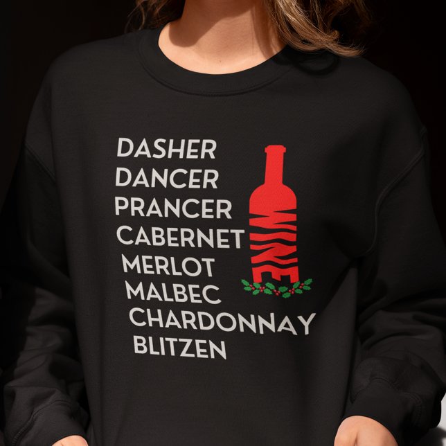 Dasher Dancer Prancer Noël Vin Sweatshirt (Dasher Dancer Prancer Cabernet Merlot Malbec Chardonnay Blitzen)