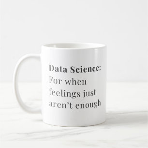 Data Science Mug - Car Quand Les Sentiments Ne Suf