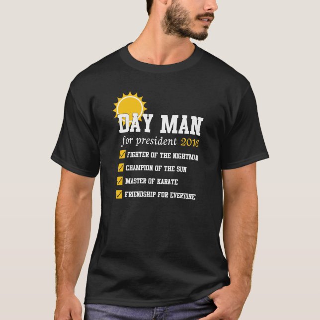 Dayman For President Sunnyday 2016 T-shirt (Devant)