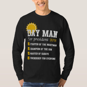 Dayman Pour Président Dimanche 2016 T-shirt