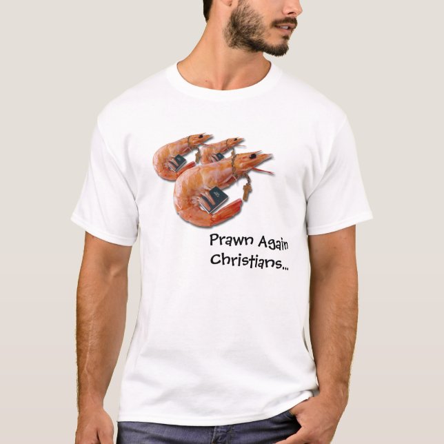 De crevette rose chrétiens encore - T-shirt (Devant)