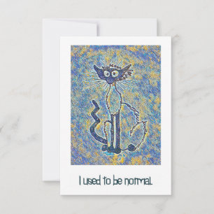 De Remerciements Carte Frazzled Chat "I Used be Normal"