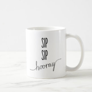 De Sip de sip tasse de café hourra