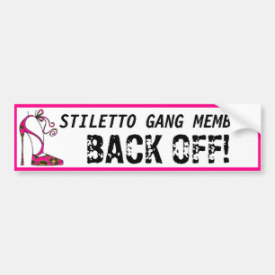 De Voiture "Stiletto Gang Member - Back Off!" autocollant par