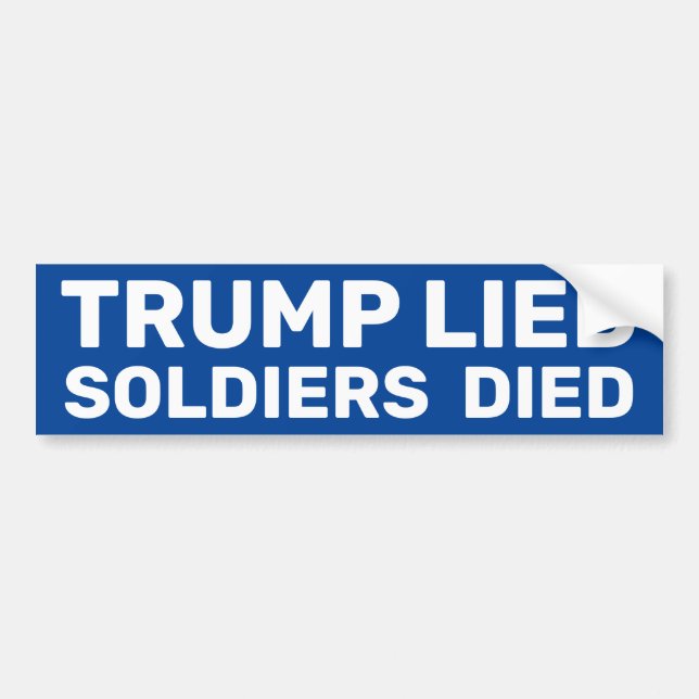 De Voiture Trump a menti aux soldats tués sur un autocollant (Devant)