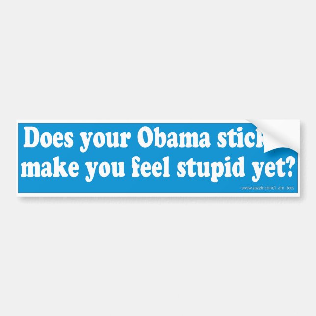 De Voiture Votre autocollant stupide d'Obama (Devant)