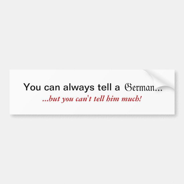 De Voiture Vous pouvez toujours dire un autocollant allemand (Devant)