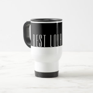 De Voyage Meilleur LOLA jamais Travel Mug