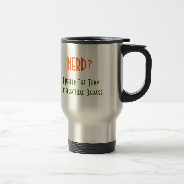 De Voyage Nerd ?... Badass | Drôle Mug Commuter (Droit)